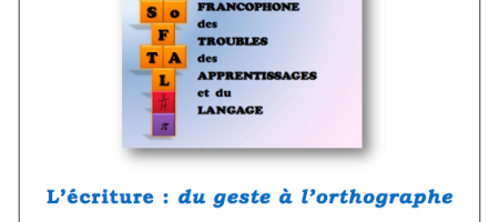 "L'écriture : du geste à l'orthographe"